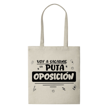 Tote Bag Multiusos con Asas Largas Personalizada con Texto "VOY A SACARME LA P*** OPOSICIÓN"
