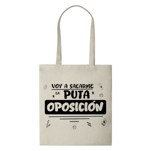 Tote Bag Multiusos con Asas Largas Personalizada con Texto "VOY A SACARME LA P*** OPOSICIÓN"