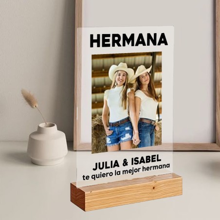 Lámina de Metacrilato con Base de Madera Personalizada "HERMANA" con Foto