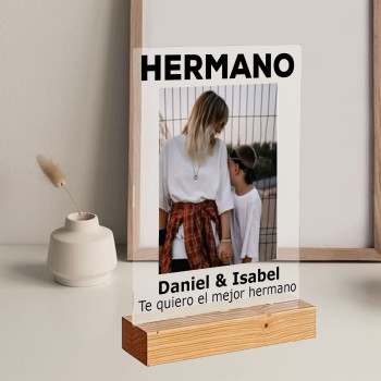 Lámina de Metacrilato con Base de Madera Personaizada "HERMANO" con Foto